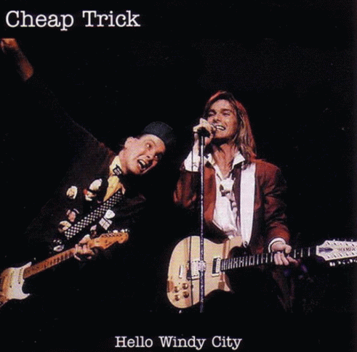 Cheap Trick : Hello Windy City